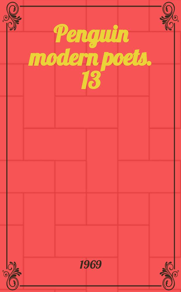 Penguin modern poets. 13 : [Verses]