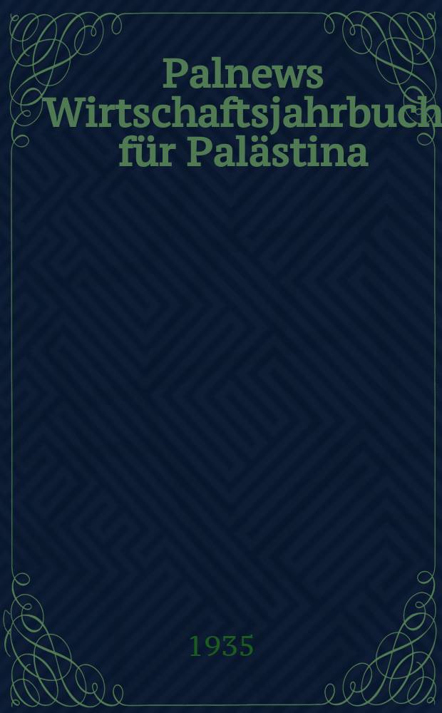 Palnews Wirtschaftsjahrbuch für Palästina : Drei Ausgaben: Hebräisch, Englisch, Deutsch