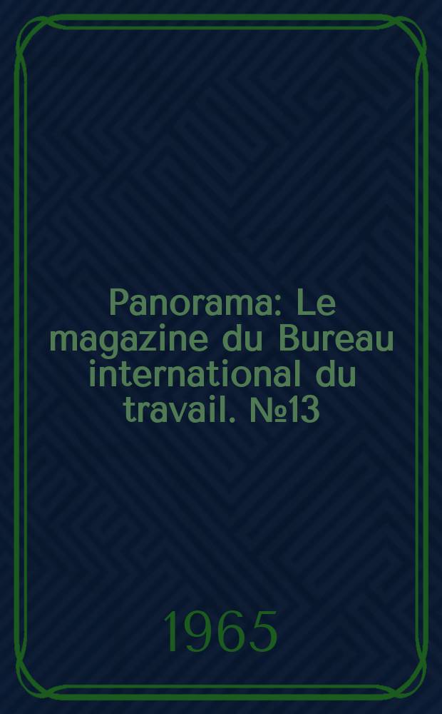 Panorama : Le magazine du Bureau international du travail. №13
