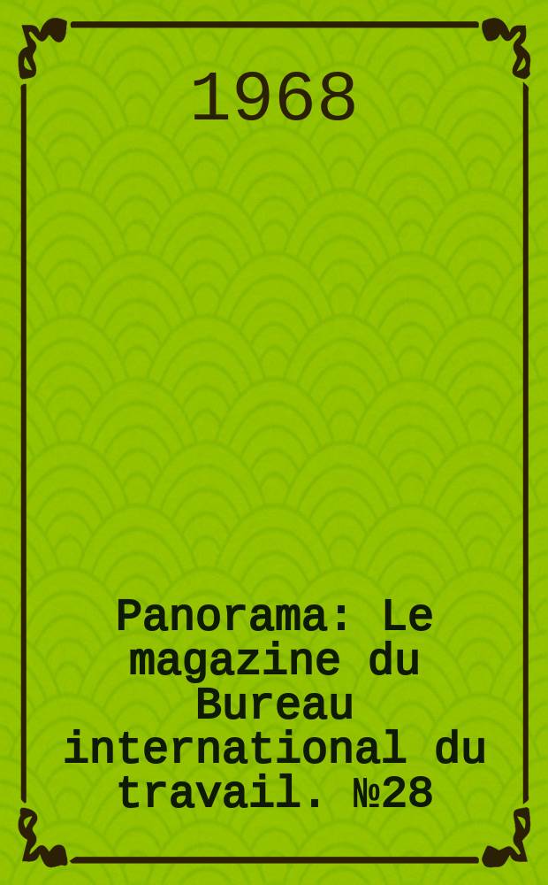 Panorama : Le magazine du Bureau international du travail. №28