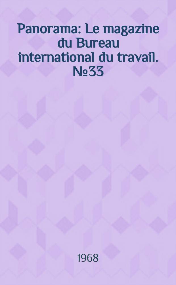 Panorama : Le magazine du Bureau international du travail. №33