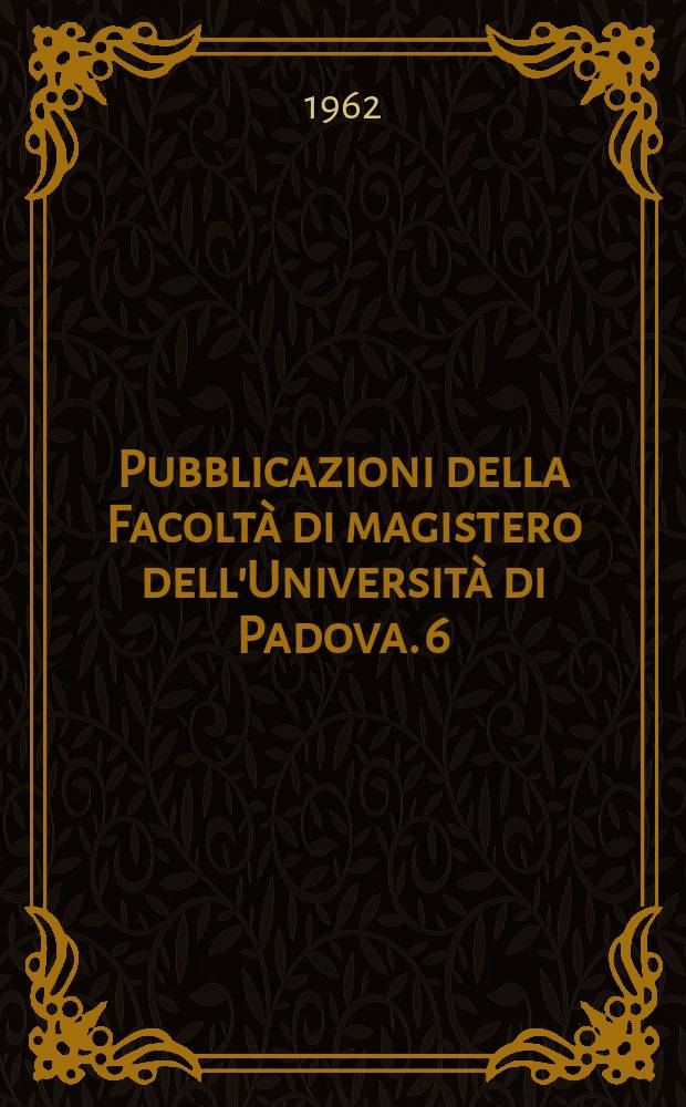 Pubblicazioni della Facoltà di magistero dell'Università di Padova. 6 : Aspetti tendenze del Nievo poeta