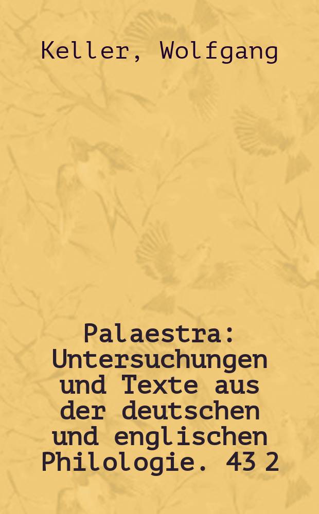 Palaestra : Untersuchungen und Texte aus der deutschen und englischen Philologie. 43 [2] : Angels&auml;chsische Palaeographie
