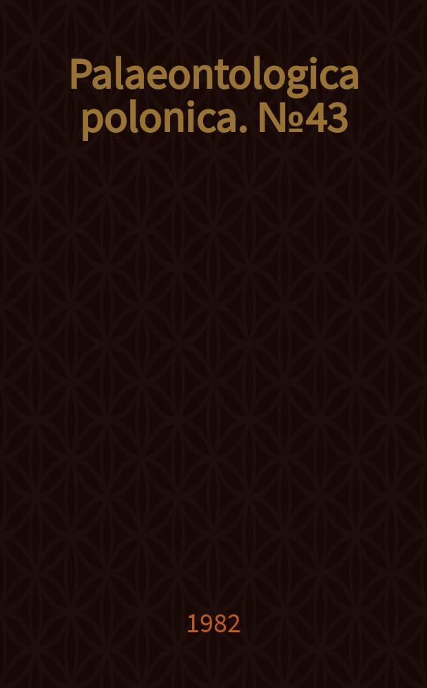 Palaeontologica polonica. №43 : Palaeontological Spitsbergen studies
