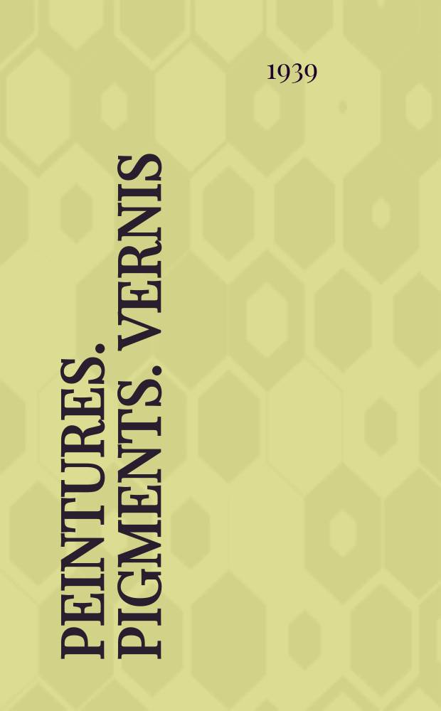 Peintures. Pigments. Vernis