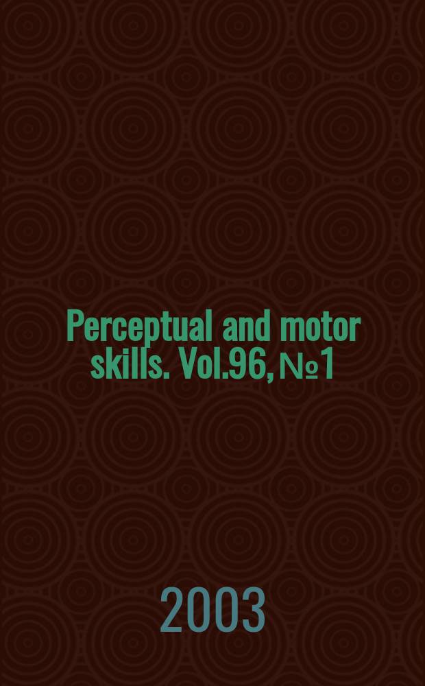 Perceptual and motor skills. Vol.96, №1