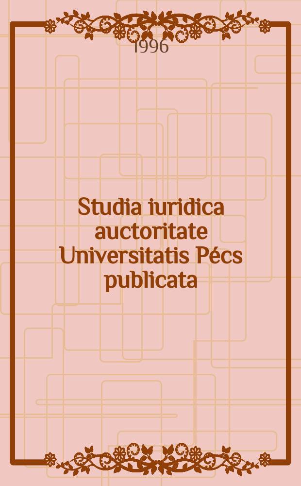 Studia iuridica auctoritate Universitatis Pécs publicata : Tanulmányok Földvári József tiszteletére