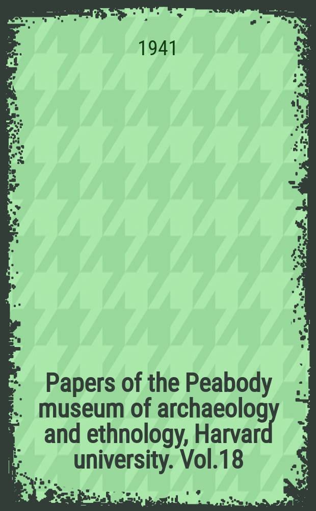 Papers of the Peabody museum of archaeology and ethnology, Harvard university. Vol.18 : Landa's relación de las cosas de Yucatan