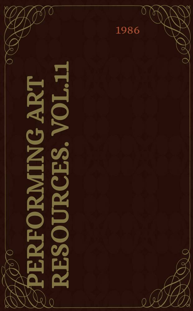 Performing art resources. Vol.11 : Scenes and machines from the 18th century