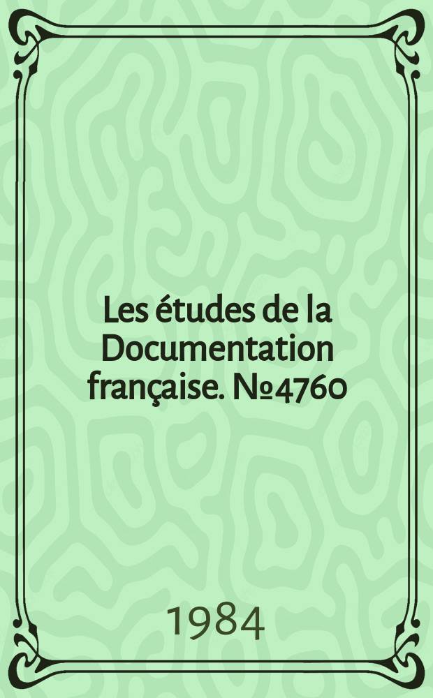 Les études de la Documentation française. № 4760