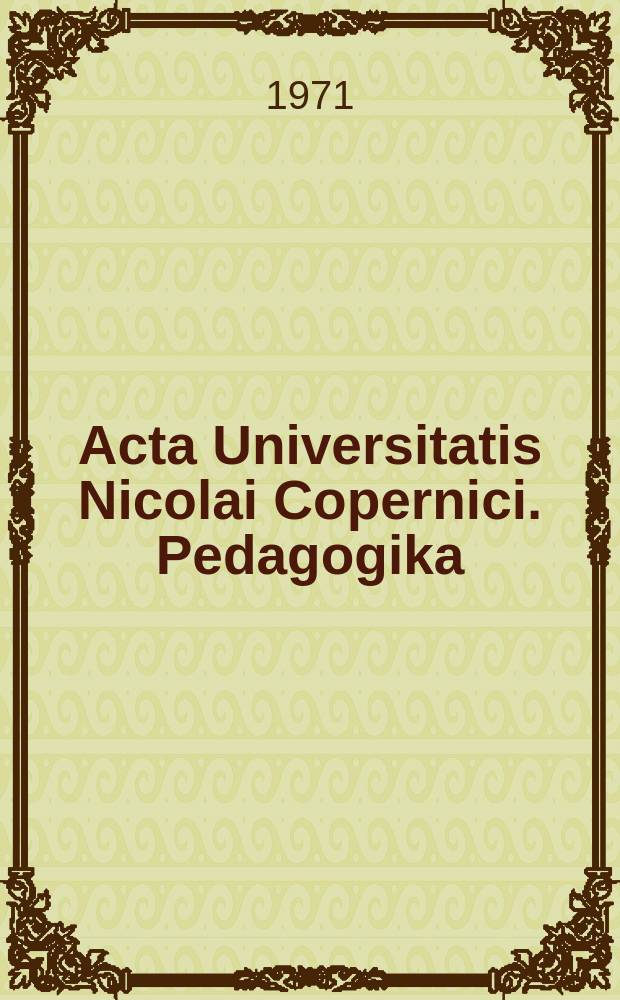 Acta Universitatis Nicolai Copernici. Pedagogika