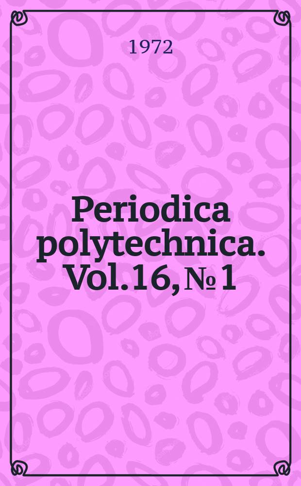 Periodica polytechnica. Vol.16, №1 : (Machine production)