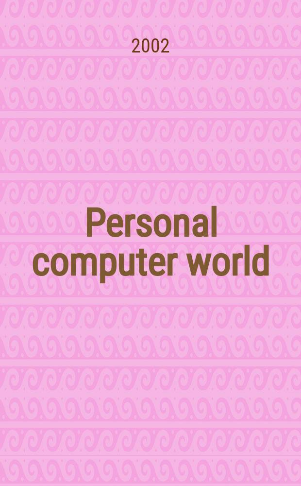 Personal computer world : Brit. biggest microcomputer mag. Vol.25, №2