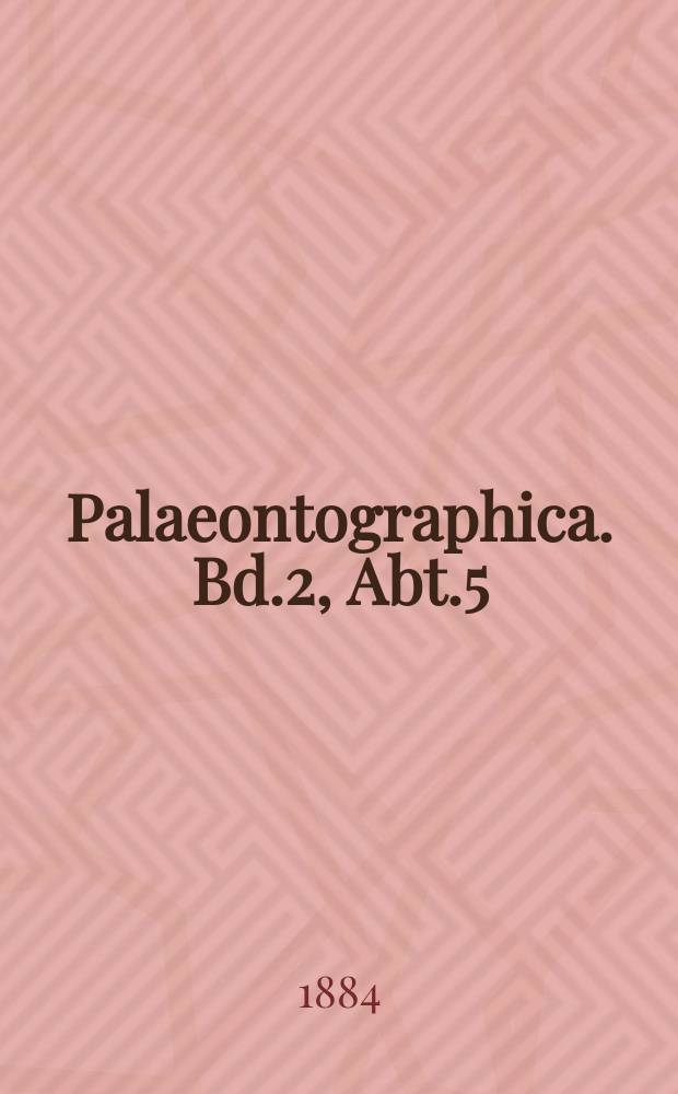 Palaeontographica. Bd.2, Abt.5 : Die Echiniden der Stramberger Schichten