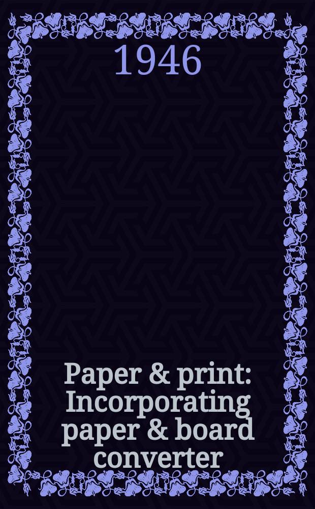 Paper & print : Incorporating paper & board converter