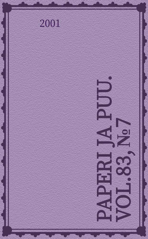 Paperi ja puu. Vol.83, №7