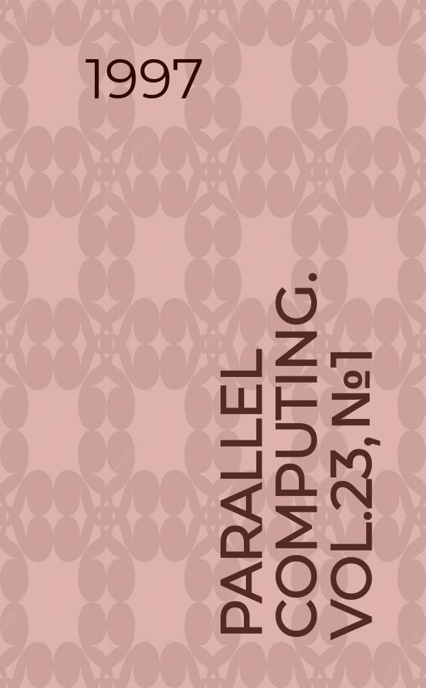 Parallel computing. Vol.23, №1/2 : Environment and tools for parallel scientific computing