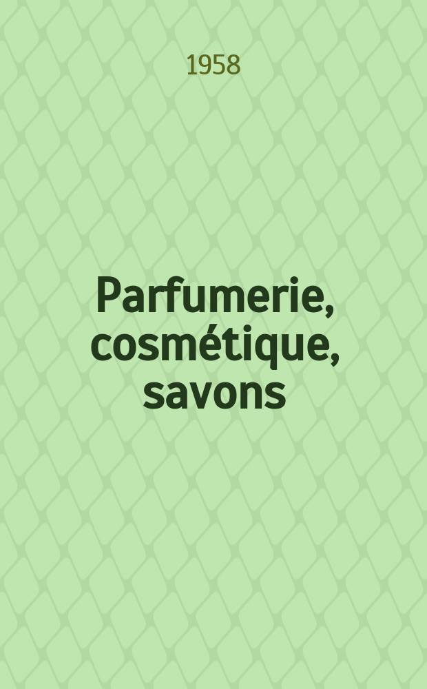 Parfumerie, cosmétique, savons : Revue mensuelle de la parfumerie et de la cosmétique Éd. par ... Dep. d'édition de la Société de productions documentaires. Vol.1 (13), №10