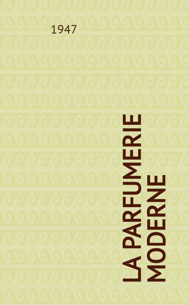 La Parfumerie moderne : Revue scientifique et de défense professionnelle. Année39 1947, №6 : Eaux de Cologne