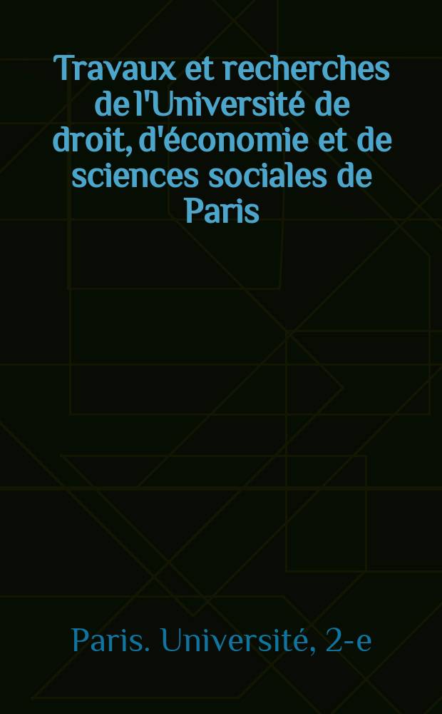 Travaux et recherches de l'Université de droit, d'économie et de sciences sociales de Paris (Paris II). Série Science politique