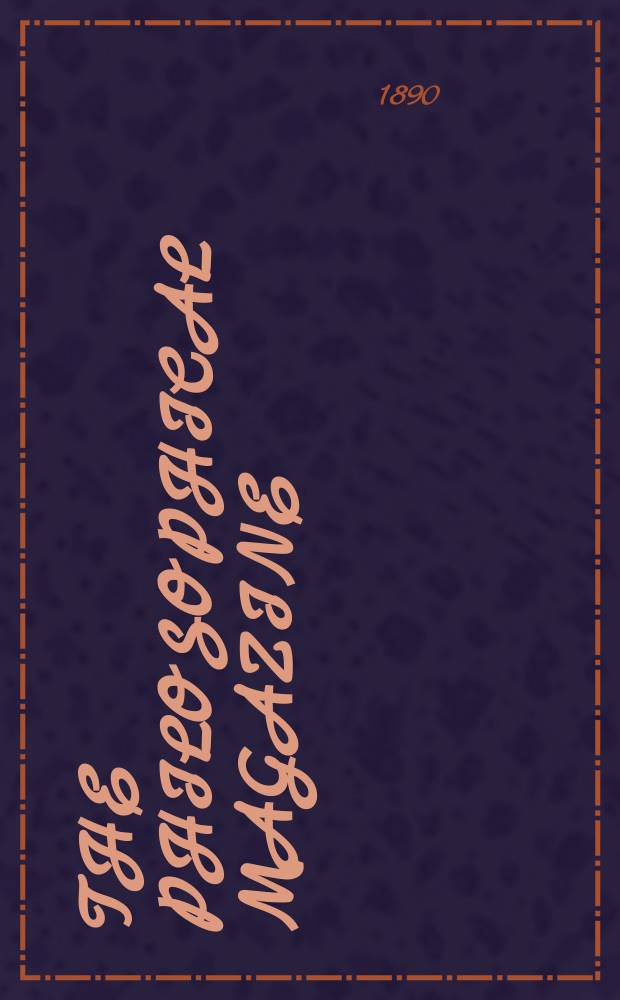 The Philosophical magazine : Comprehending the various branches of science the liberal and fine arts, agriculture, manufactures and commerce. Vol.29 1890, №4