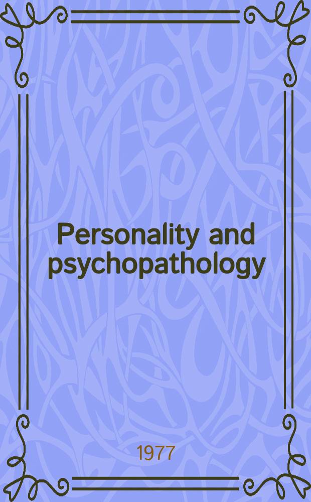 Personality and psychopathology : A series of monographs, texts and treatises. 17 : The scientific analysis of personality and motivation