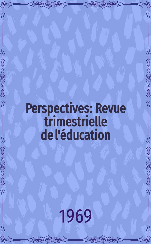 Perspectives : Revue trimestrielle de l'éducation