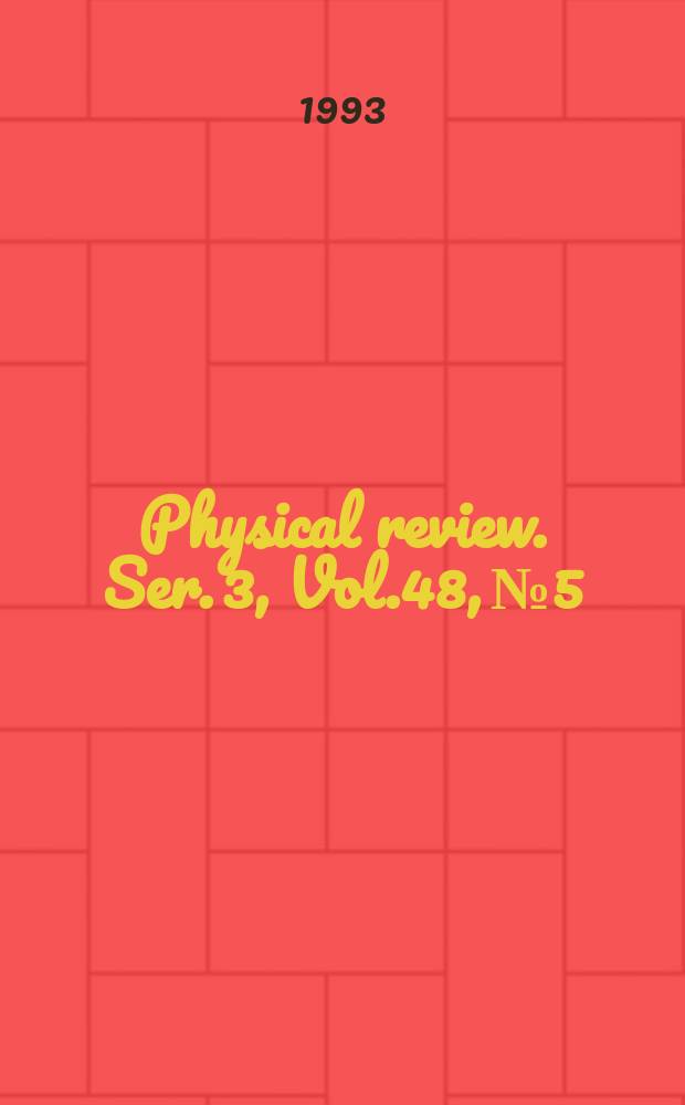 Physical review. Ser. 3, Vol.48, №5