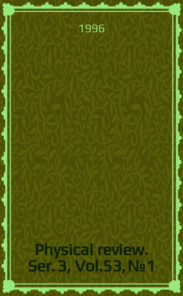 Physical review. Ser. 3, Vol.53, №1