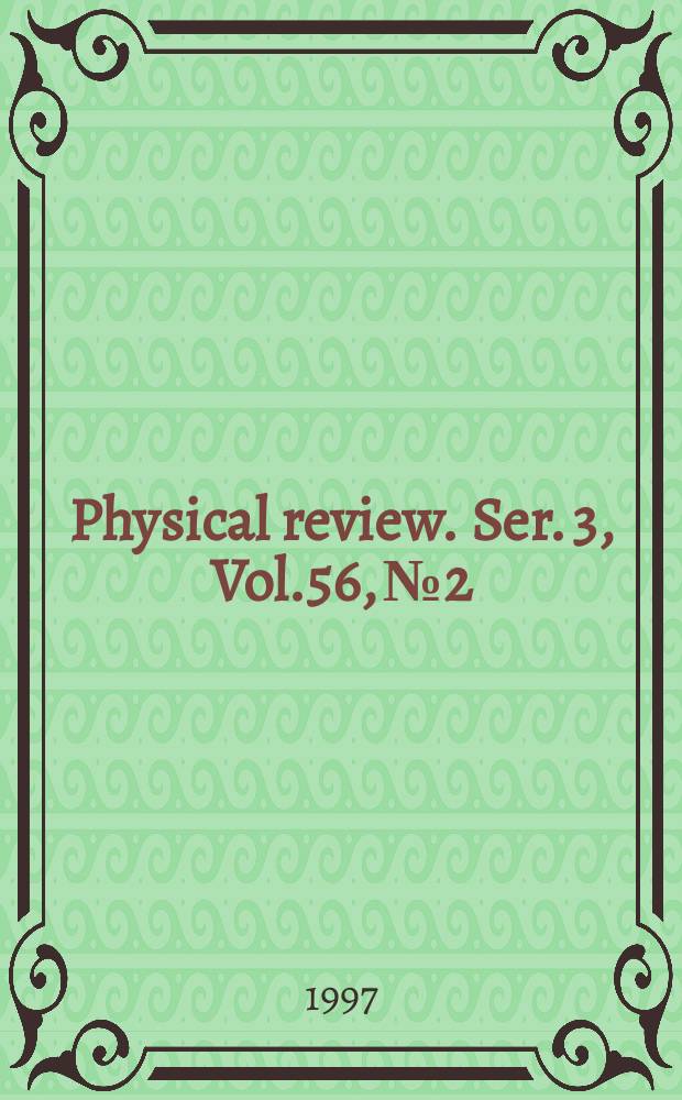 Physical review. Ser. 3, Vol.56, №2