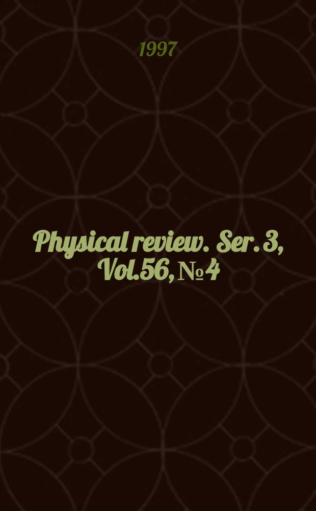 Physical review. Ser. 3, Vol.56, №4