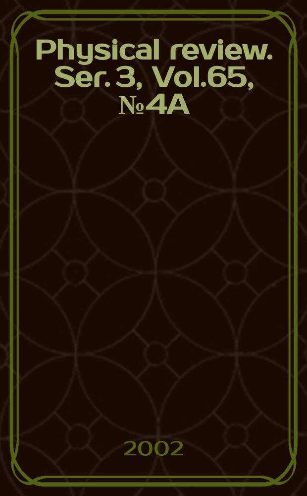 Physical review. Ser. 3, Vol.65, №4A