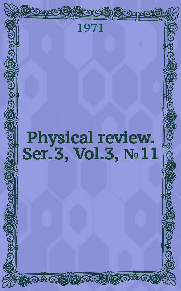 Physical review. Ser. 3, Vol.3, №11