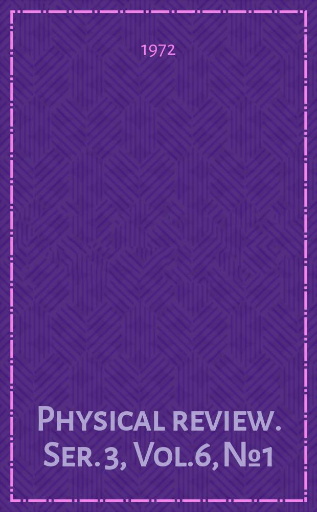 Physical review. Ser. 3, Vol.6, №1