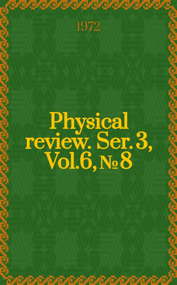 Physical review. Ser. 3, Vol.6, №8
