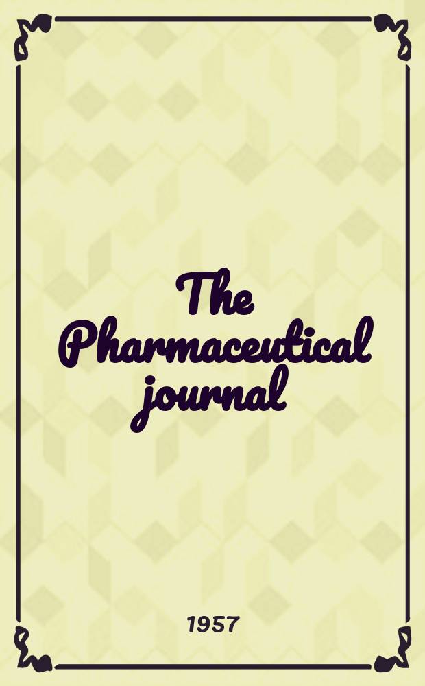 The Pharmaceutical journal : A weekly record of pharmacy and allied sciences Establ. 1841. Vol.125 (179), №4906