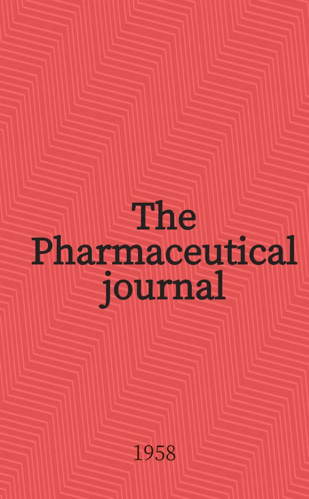 The Pharmaceutical journal : A weekly record of pharmacy and allied sciences Establ. 1841. Vol.126 (180), №4919