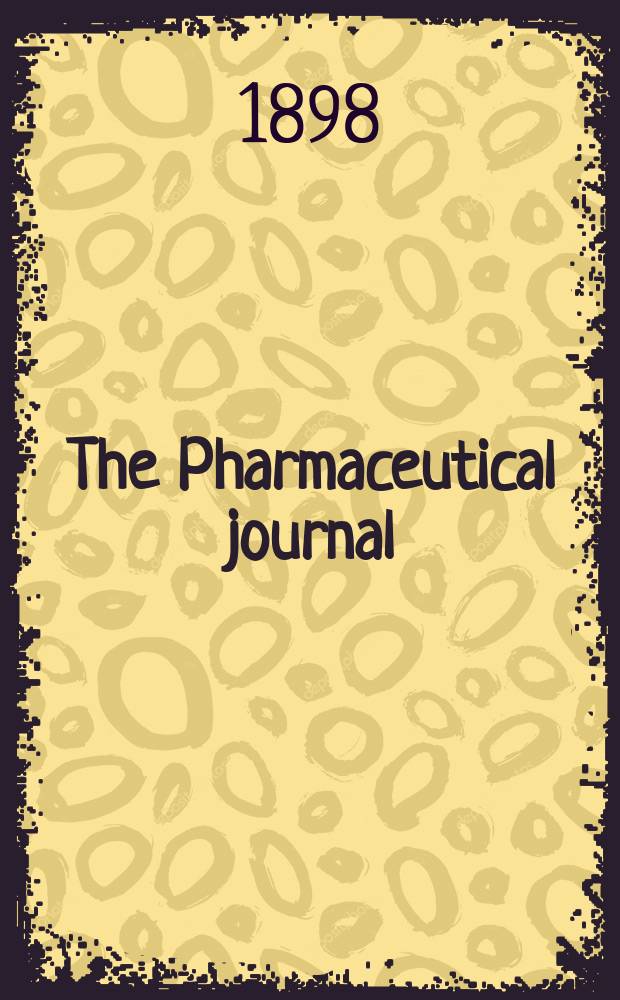 The Pharmaceutical journal : A weekly record of pharmacy and allied sciences Establ. 1841. Vol.7 (61), №1490
