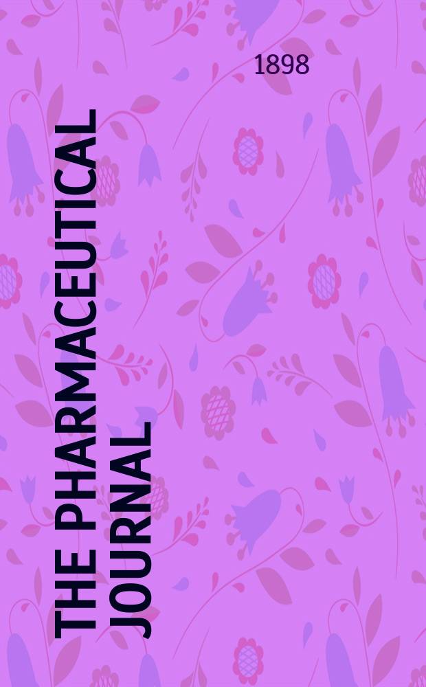 The Pharmaceutical journal : A weekly record of pharmacy and allied sciences Establ. 1841. Vol.7 (61), №1469