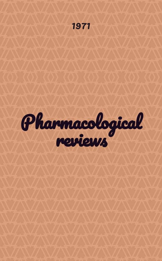 Pharmacological reviews : Appearing as part 2 of the December ... issue of the Journal of pharmacology and experimental therapeutics. Vol.23, №4 : Marihuana and its surrogates