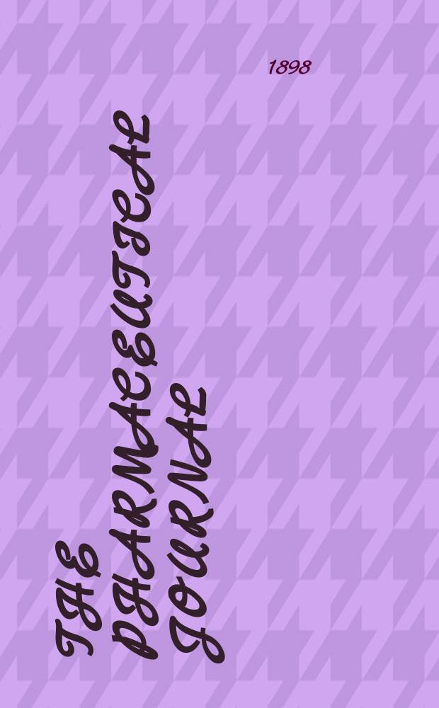 The Pharmaceutical journal : A weekly record of pharmacy and allied sciences Establ. 1841. Vol.7 (61), №1467