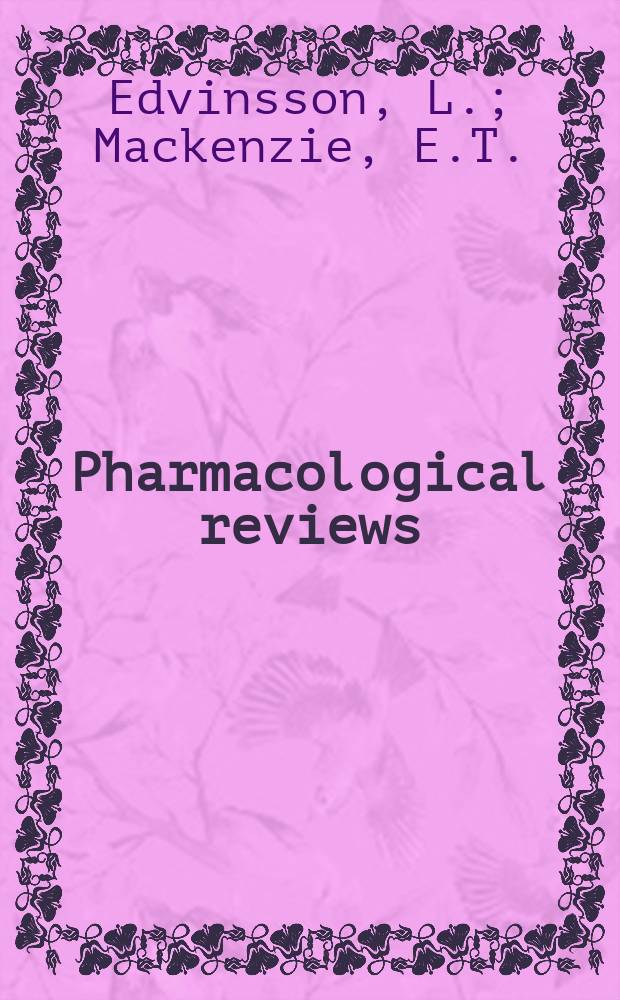 Pharmacological reviews : Appearing as part 2 of the December ... issue of the Journal of pharmacology and experimental therapeutics. Vol.28, №4 : Amine mechanisms...