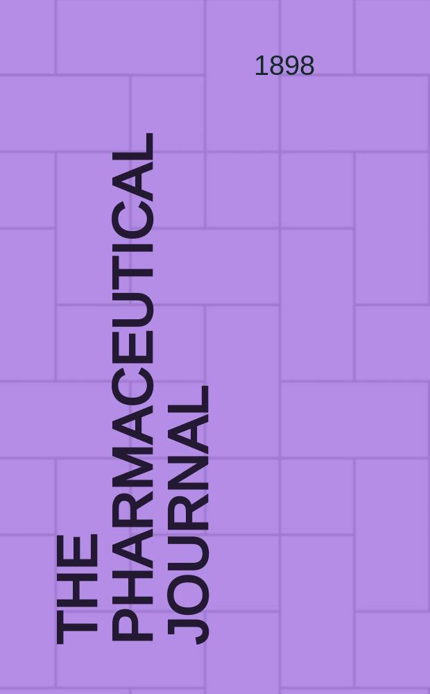 The Pharmaceutical journal : A weekly record of pharmacy and allied sciences Establ. 1841. Vol.7 (61), №1463