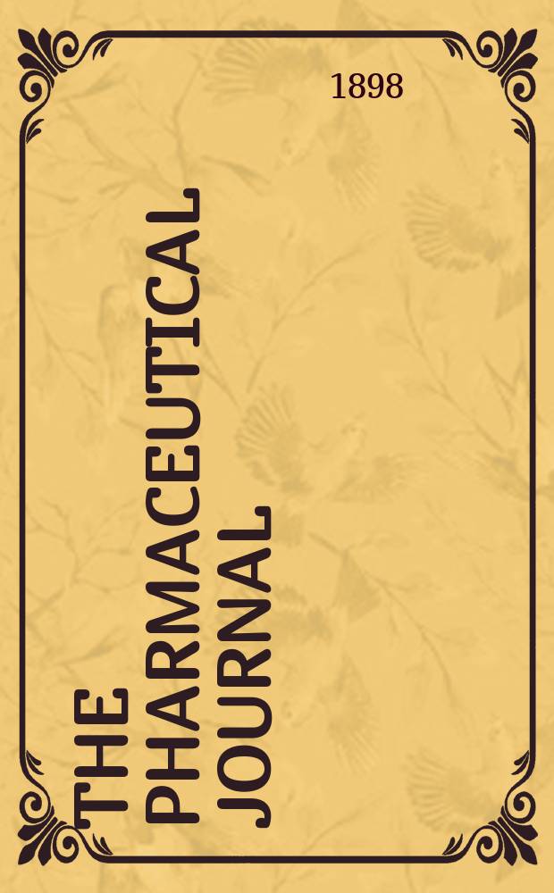 The Pharmaceutical journal : A weekly record of pharmacy and allied sciences Establ. 1841. Vol.6 (60), №1460