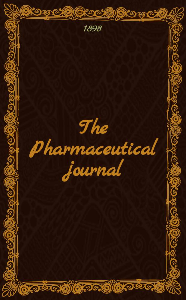 The Pharmaceutical journal : A weekly record of pharmacy and allied sciences Establ. 1841. Vol.6 (60), №1458