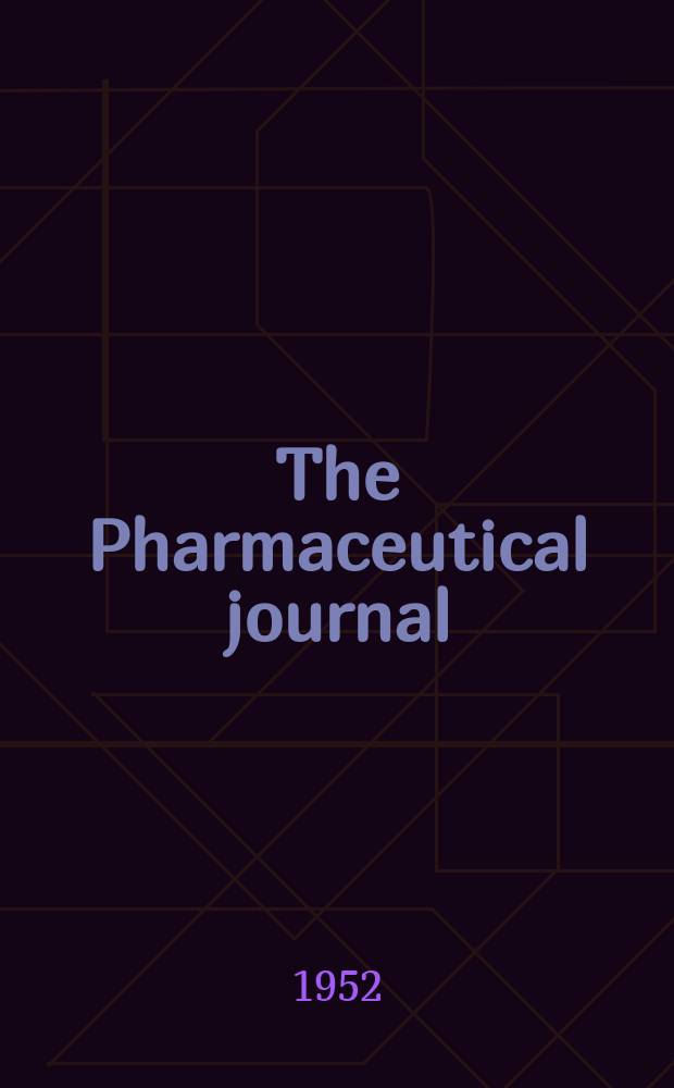 The Pharmaceutical journal : A weekly record of pharmacy and allied sciences Establ. 1841. Vol.114 (168), №4617