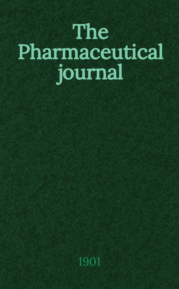 The Pharmaceutical journal : A weekly record of pharmacy and allied sciences Establ. 1841. Vol.12 (66), №1613