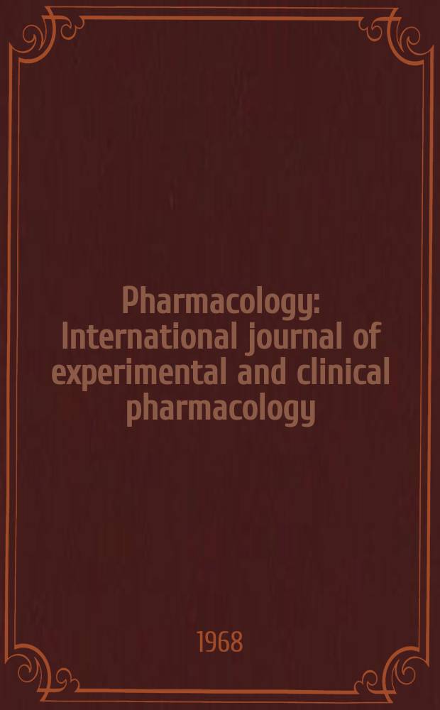 Pharmacology : International journal of experimental and clinical pharmacology : Succesor to "Medicina et pharmacologia experimentalis"