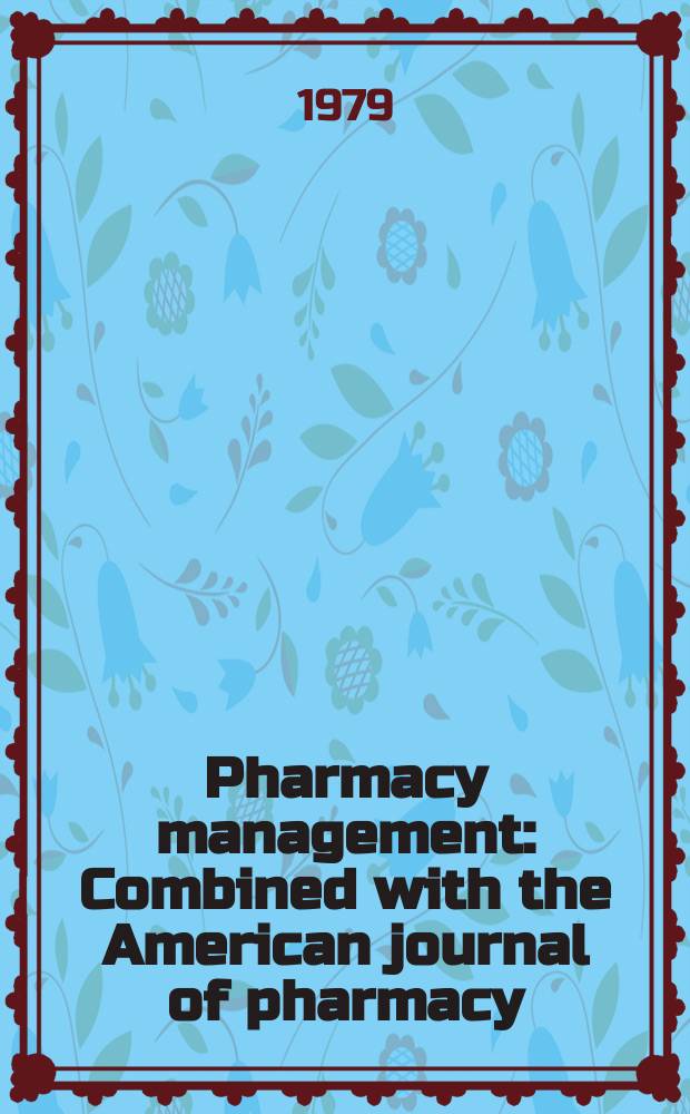 Pharmacy management : Combined with the American journal of pharmacy
