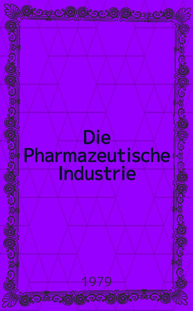 Die Pharmazeutische Industrie : Veröffentlichungen über alle Fragen der Herstellung und des Vertriebs pharmazeutischen Erzeugnisse Mitteilungsorgan des Bundesverbandes der Pharmazeutischen Industrie e. V. zu Frankfurt am Mein. Bd.41, H.11a : (Sonderheft Verpackung)